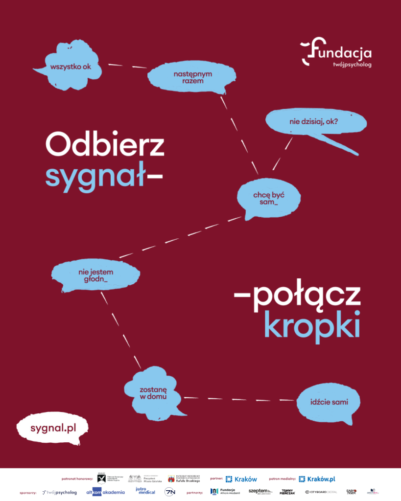 Plakat Kampanii SYGNAŁ: Odbierz sygnał. Połącz kropki. Dymki z wypowiedziami: wszystko OK, następnym razem, nie dzisiaj, chcę być sam, nie jestem głodny, zostanę w domu, idźcie sami.