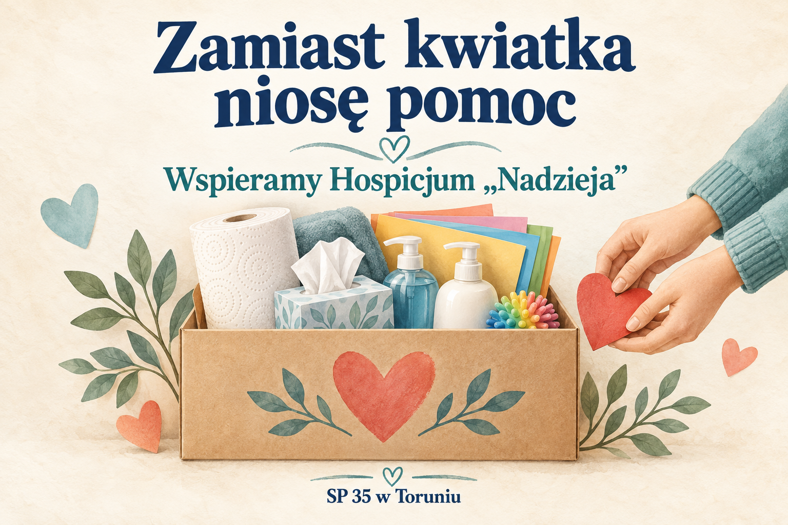 Zamiast kwiatka niosę pomoc — SP 35 w Toruniu wspiera Hospicjum Nadzieja. Ilustracja kartonu z darami: ręcznikami papierowymi, chusteczkami, mydłem, papierem kolorowym i zabawką sensoryczną.
